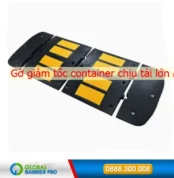 Gờ giảm tốc container chịu tải lớn