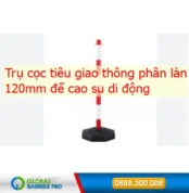 Trụ cọc tiêu giao thông phân làn cao 1200mm đế cao su di động